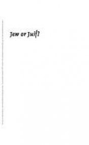 book cover of Jew or Juif? Jews, French Canadians, and Anglo-Canadians, 1759-1914 by Michael Brown