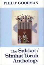 book cover of The Sukkot and Simhat Torah anthology by Philip Goodman