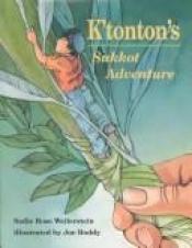 book cover of K'tonton's Sukkot adventure by Sadie Rose Weilerstein