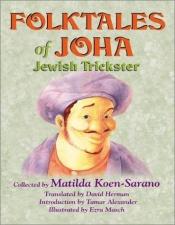 book cover of Folktales of Joha, Jewish Trickster by Matilda Koen-Sarano