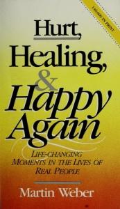 book cover of Hurt Healing and Happy Again by Martin Weber