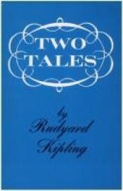 book cover of Two Tales (The Man Who Would Be King; Without Benefit Of Clergy) by Rudyard Kipling