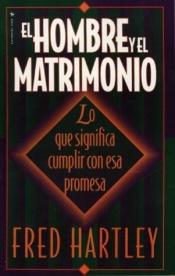 book cover of Hombre y Matrimonio by Fred Hartley