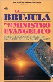 book cover of Brújula para el ministerio evangélico, La by Zondervan Publishing