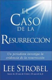 book cover of The case for Easter : a journalist investigates the evidence for the resurrection by Lee Strobel