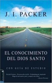 book cover of El Conocimiento del Dios Santo (1) by James I. Packer