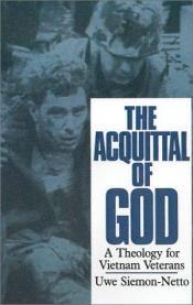 book cover of The Acquittal of God: A Theology for Vietnam Veterans by Uwe Siemon-Netto