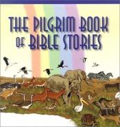 book cover of The Pilgrim Book of Bible Stories by Mark Water