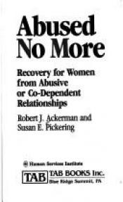 book cover of Abused No More: Recovery for Women in Abusive And by Robert J. Ackerman