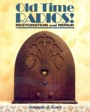 book cover of Old Time Radios! Restoration and Repair by Joseph Carr