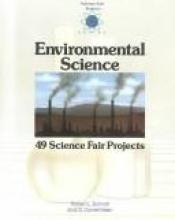 book cover of Environmental Science (Science Fair Projects (Hardcover Tab)) by Bob Bonnet
