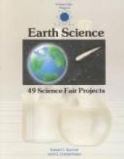 book cover of Earth Science: 49 Science Fair Projects (Science Fair Projects Series) by Bob Bonnet