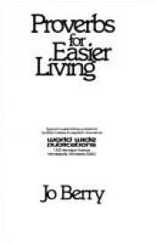 book cover of Proverbs for easier living by Jo Berry