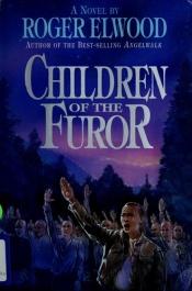 book cover of Children of the furor by Roger Elwood
