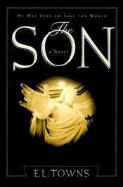 book cover of The Son by Elmer L. Towns