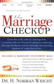book cover of The marriage checkup by H. Norman Wright