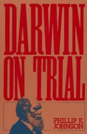 book cover of Darwin on trial (2nd edition, revised and expanded) by Phillip Johnson