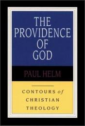 book cover of The providence of God by Paul Helm