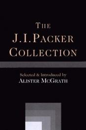 book cover of The J. I. Packer Collection by Alister McGrath
