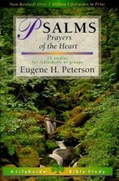 book cover of Psalms: prayers of the heart: 12 studies for individuals or groups by Eugene H. Peterson