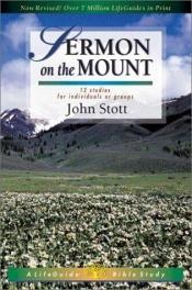 book cover of Sermon on the Mount: 12 Studies for Individuals or Grous (Lifeguide Bible Studies) by John Stott