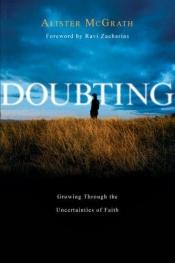 book cover of Doubting: Growing Through the Uncertainties of Faith by Alister McGrath