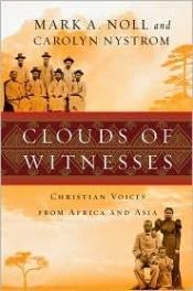 book cover of Clouds Of Witnesses: Christian Voices From Africa & Asia by Mark Noll