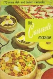book cover of The Cassarole Cookbook by Culinary Arts Institute