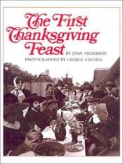 book cover of The first Thanksgiving feast by Joan Anderson
