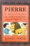 PIERRE A Cautionary Tale, In Five Chapters And A Prologue