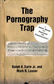 book cover of The Pornography Trap: Setting Pastors and Laypersons Free from Sexual Addiction by Mark R. Laaser