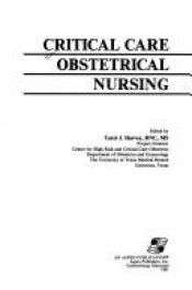 book cover of Critical care obstetrical nursing by Carol J. Harvey