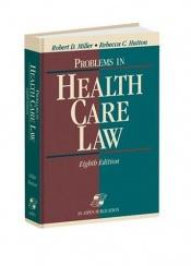 book cover of Problems in health care law by Robert D. Miller