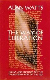 book cover of The way of liberation by Alan Watts