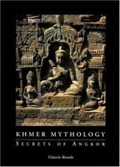 book cover of Khmer Mythology by Vittorio Roveda