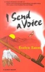 book cover of I Send a Voice (Quest Books) by Evelyn Eaton