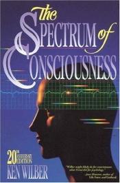 book cover of The spectrum of consciousness by Ken Wilber