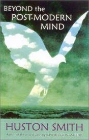 book cover of Más allá de la mente postmoderna by Huston Smith