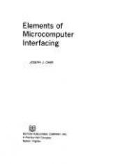book cover of Elements of Microcomputer Interfacing by Joseph Carr