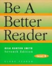 book cover of Be A Better Reader: Level B: Annotated Teacher' Edition by Nila Banton Smith