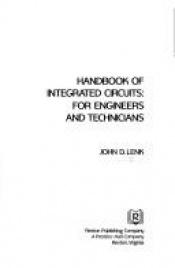 book cover of Handbook of Integrated Circuits: For Engineers and Technicians by John D Lenk