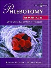 book cover of Phlebotomy Basics: With Other Laboratory Techniques by Bonnie F. Fremgen