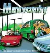 book cover of Minivanity : an Adam collection by Brian Basset
