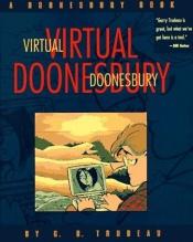 book cover of Virtual Doonesbury: A Doonesbury Book by G. B. Trudeau