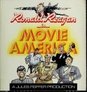 book cover of Ronald Reagan in Movie America by Jules Feiffer
