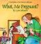 What, ME Pregnant?: A for Better or for Worse Collection (A for Better Or for Worse Collection)