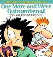 book cover of One More and We're Outnumbered!: Baby Blues Scrapbook No. 8 (One More & We're Outnumbered!) by Rick Kirkman