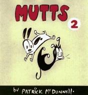 book cover of Mutts #2: Cats and Dogs by Patrick McDonnell