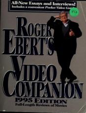 book cover of 1995 Roger Ebert's Video Companion by Rodžers Eberts