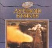 book cover of Asteroid Strikes (Natural Disasters) by Victor Gentle